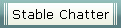 Stable Chatter