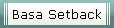 Basa Setback