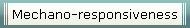 Mechano-responsiveness