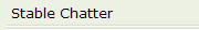 Stable Chatter
