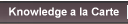 Knowledge a la Carte